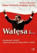 Wałęsa i K... - Henryk Piecuch -  polnische Bücher