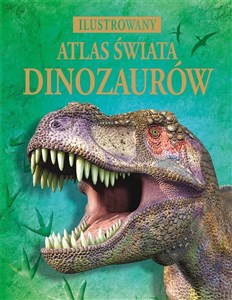 Obrazek Ilustrowany atlas świata dinozaurów