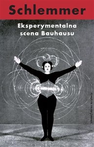 Obrazek Eksperymentalna scena Bauhausu Wybór pism