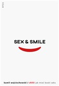 Sex & smil... - Kamil Wojciechowski -  Polnische Buchandlung 