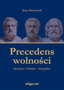 Bild von Precedens wolności. Ajschylos-Sofokles-Eurypides