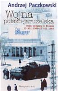 Bild von Wojna polsko-jaruzelska. Stan wojenny w Polsce 13 XII 1981 - 22 VII 1983
