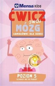 Bild von Mensa Kids Ćwicz swój mózg. Łamigłówki dla dzieci. Poziom 5: Szarady nie od parady