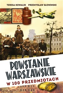 Obrazek Powstanie Warszawskie w 100 przedmiotach