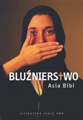 Bluźnierst... - Asia Bibi -  Polnische Buchandlung 