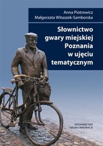 Bild von Słownictwo gwary miejskiej Poznania w ujęciu tematycznym