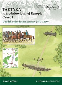 Obrazek Taktyka w średniowiecznej Europie Część 1 Upadek  i odrodzenie konnicy (450-1260)