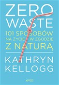 Zero waste... - Kathryn Kellogg -  fremdsprachige bücher polnisch 