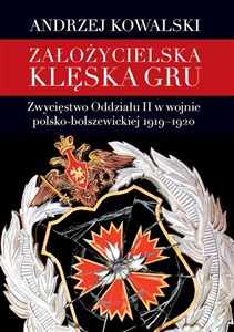 Bild von Założycielska klęska GRU Zwycięstwo Oddziału II w wojnie polsko-bolszewickiej 1919–1920
