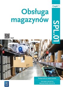 Bild von Obsługa magazynów Podręcznik do nauki zawodowe technik logistyk Magazynier-logistyk Część 1 SPL.01