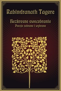 Obrazek Bezkresne owocobranie Poezje zebrane i wybrane