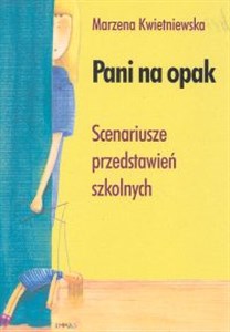 Obrazek Pani na opak Scenariusze porzedstawień szkolnych