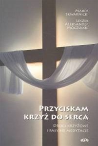 Bild von Przyciskam krzyż do serca Drogi krzyżowei pasyjne medytacje