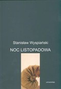 Zobacz : Noc listop... - Stanisław Wyspiański