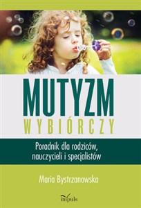 Obrazek Mutyzm wybiórczy Poradnik dla rodziców, nauczycieli i specjalistów