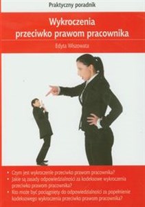 Bild von Wykroczenia przeciwko prawom pracownika Praktyczny poradnik