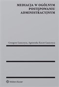 Mediacja w... - Grzegorz Łaszczyca, Agnieszka Kocot-Łaszczyca - Ksiegarnia w niemczech