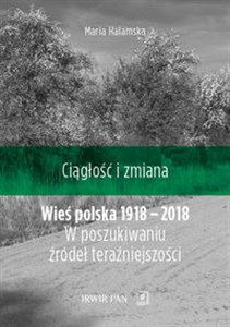 Obrazek Wieś polska 1918-2018 W poszukiwaniu źródeł teraźniejszości