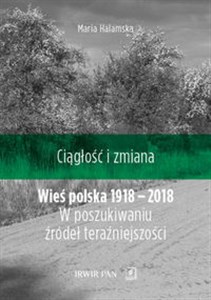 Bild von Wieś polska 1918-2018 W poszukiwaniu źródeł teraźniejszości