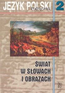 Obrazek Świat w słowach i obrazach 2 Język polski Podręcznik Gimnazjum