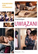 Polska książka : Uwiązani - Chad Kultgen