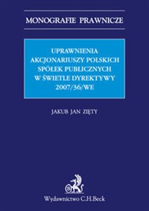 Obrazek Uprawnienia Akcjonariuszy Polskich Spółek Publicznych w świetle Dyrektywy 2007/36/WE