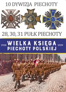 Bild von Wielka Księga Piechoty Polskiej 10. 10 Dywizja Piechoty