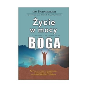 Bild von Życie w mocy Boga. 12-tygodniowy plan zmiany życia