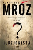 Iluzjonist... - Remigiusz Mróz -  fremdsprachige bücher polnisch 