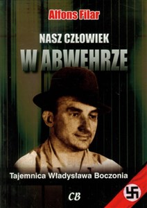 Bild von Nasz człowiek w Abwehrze Tajemnica Władysława Boczonia