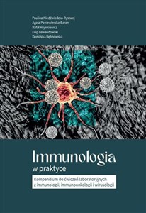 Bild von Immunologia w praktyce Kompendium do ćwiczeń laboratoryjnych z immunologii, immunoonkologii i wirusologii