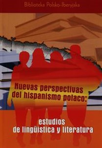 Bild von Nuevas perspectivas del hispanismo polaco estudios de linguistica y literatura