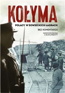 Obrazek Kołyma Polacy w sowieckich łagrach