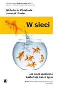 Polska książka : W sieci Ja... - Nicholas A. Christakis, James H. Fowler