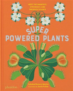 Bild von Superpowered Plants. Meet the Smartest, Strongest, and Sneakiest Plants