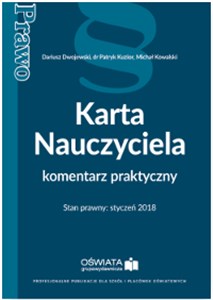 Obrazek Karta Nauczyciela komentarz praktyczny stan prawny: styczeń 2018