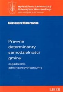 Obrazek Prawne determinanty samodzielności gminy zagadnienia administracyjnoprawne