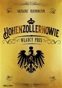 Polska książka : Hohenzolle... - Grzegorz Kucharczyk