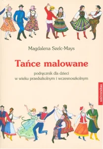 Obrazek Tańce malowane + CD podręcznik dla dzieci w wieku przedszkolnym i wczesnoszkolnym