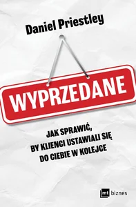 Obrazek Wyprzedane Jak sprawić, by klienci ustawiali się do ciebie w kolejce