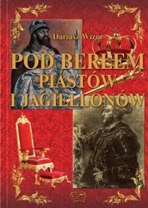 Obrazek Pod Berłem Piastów i Jagiellonów