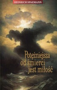 Obrazek Potężniejsza od śmierci jest miłość