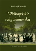 Wielkopols... - Andrzej Kwilecki -  Książka z wysyłką do Niemiec 