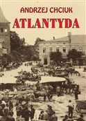 Atlantyda ... - Andrzej Chciuk -  Książka z wysyłką do Niemiec 