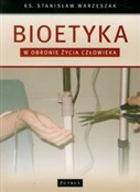 Książka : Bioetyka W... - Stanisław Warzeszak