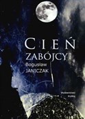 Książka : Cień zabój... - Bogusław Janiczak