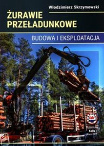 Obrazek Żurawie przeładunkowe Budowa i eksploatacja