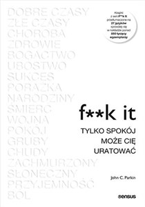 Obrazek F**k it. Tylko spokój może cię uratować