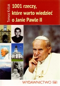 Bild von 1001 rzeczy które warto wiedzieć o Janie Pawle II