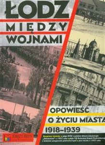 Bild von Łódź między wojnami z płytą CD, DVD Opowieść o życiu miasta 1918-1939